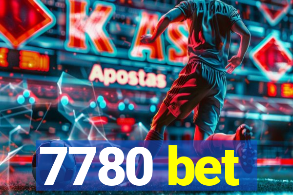 7780 bet